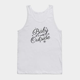 Baby It's Cold Outside Text Design Tank Top